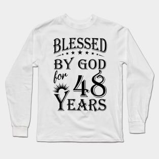 Blessed By God For 48 Years Long Sleeve T-Shirt